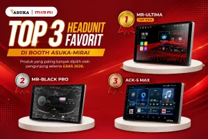 Top 3 Headunit Favorit di Booth Asuka Mirai GIIAS 2026 