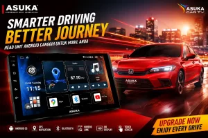 Upgrade Head Unit Honda dengan Asuka APK Series